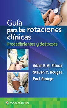 ELTORAI - GUIA PARA LAS ROTACIONES CLINICAS DE PROCED. Y DESTREZAS