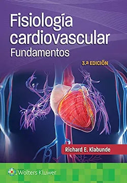 KLABUNDE,FISIOLOGÍA CARDIOVASCULAR. FUNDAMENTOS (3.ª , 2022)