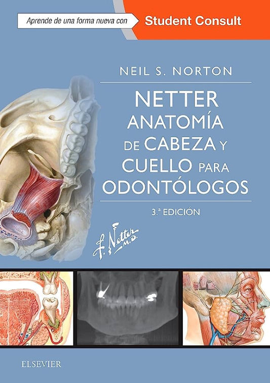 NORTON, S.N., NETTER.ANATOMÍA DE CABEZA Y CUELLO PARA ODONTÓLOGOS 3 ED. © 2017 R 2019