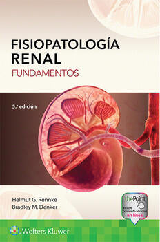FISIOPATOLOGÍA RENAL. FUNDAMENTOS- EDICIÓN 5.ª AÑO 2019