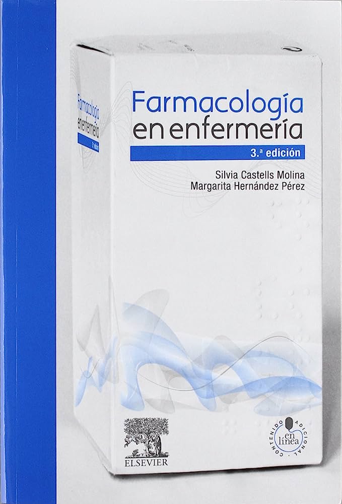 CASTELLS MOLINA, S., FARMACOLOGÍA EN ENFERMERÍA 3 ED. © 2012 R 2019