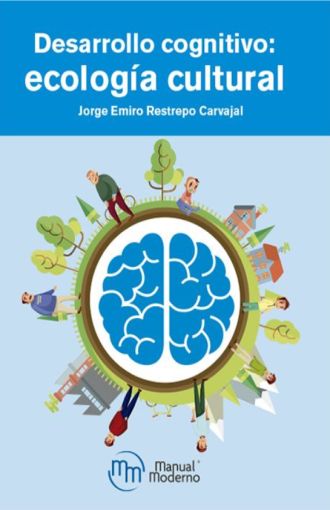RESTREPO-DESARROLLO COGNITIVO. ECOLOGIA CULTURAL EDICIÓN 1 AÑO 2019