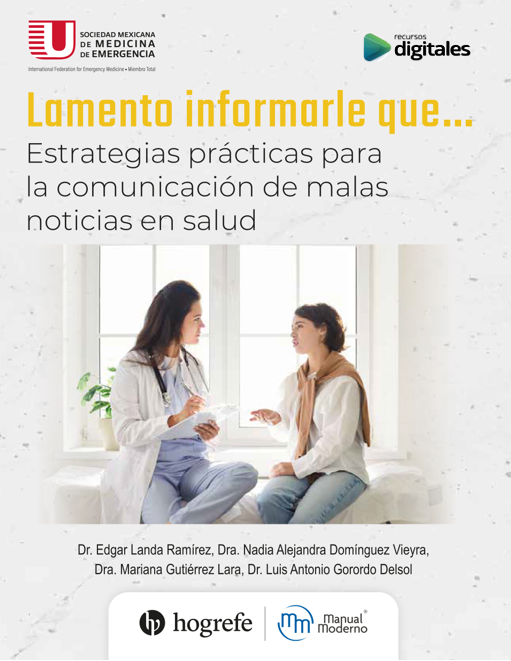 Lamento informarle que...Estrategias prácticas para la comunicación de malas noticias en salud