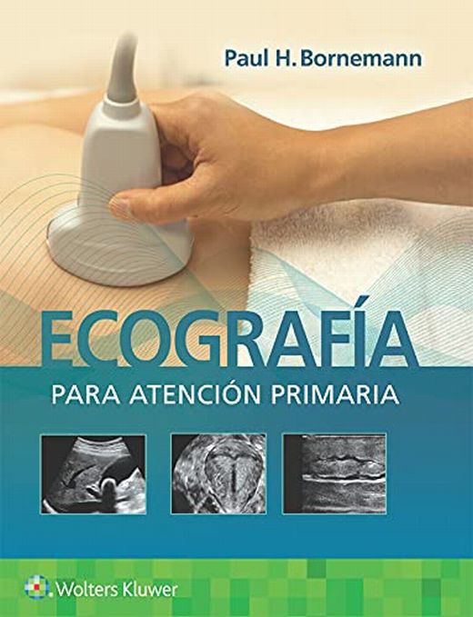 BORNEMANN,ECOGRAFÍA PARA ATENCIÓN PRIMARIA (1.ª, 2021)