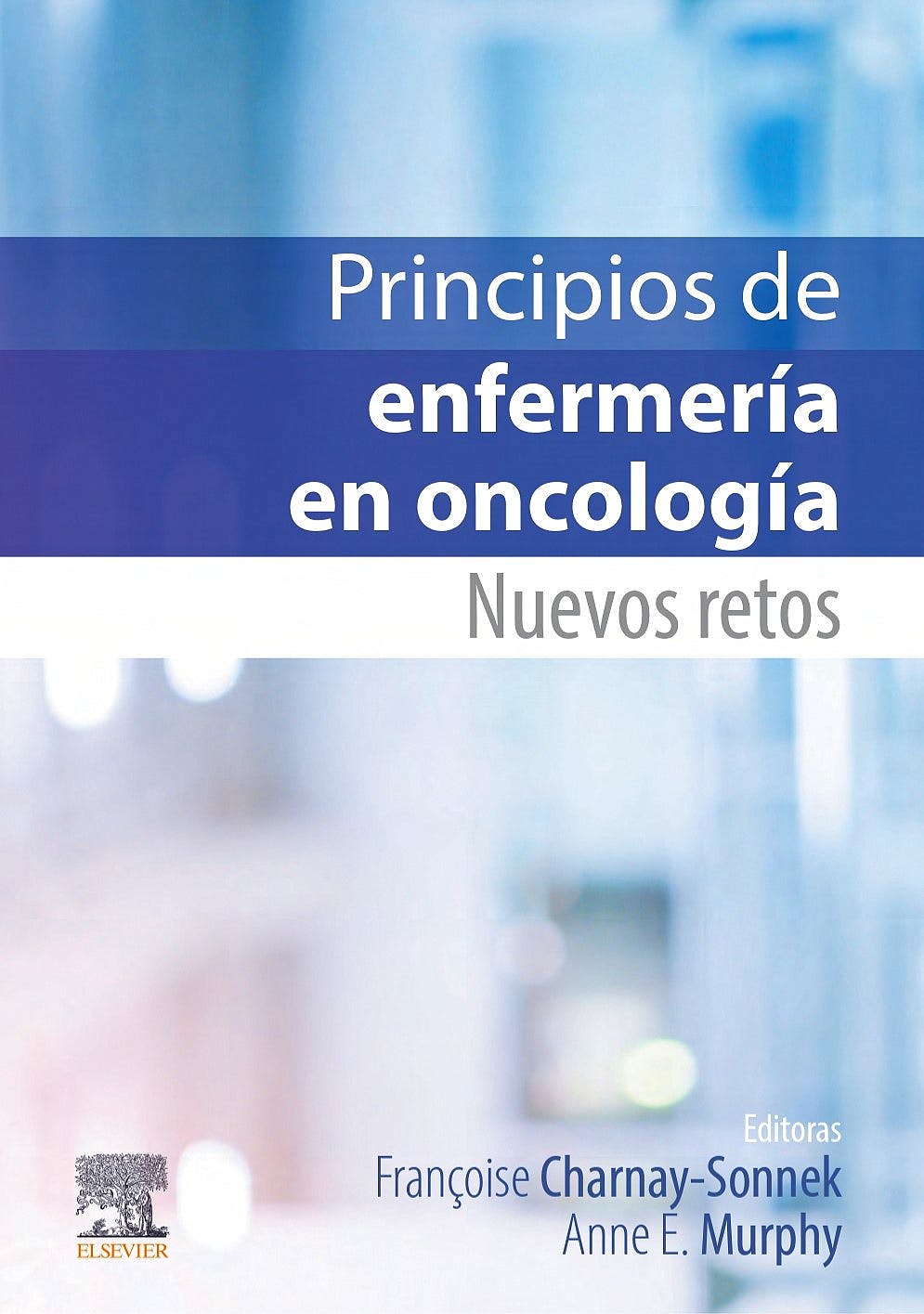 CHARNAY - PRINCIPIOS DE ENFERMERIA EN ONCOLOGÍA 1ED