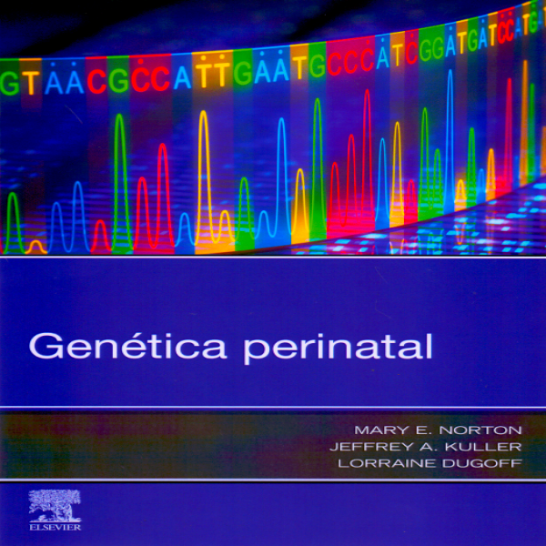 NORTON, M. E., GENÉTICA PERINATAL © 2019
