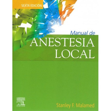 MALAMED - ANESTESIA LOCAL, 6ta EDICIÓN
