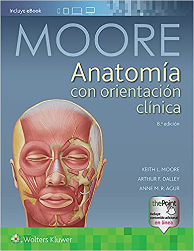 MOORE- ANATOMIA CON ORIENTACION CLINICA 8ED/2018