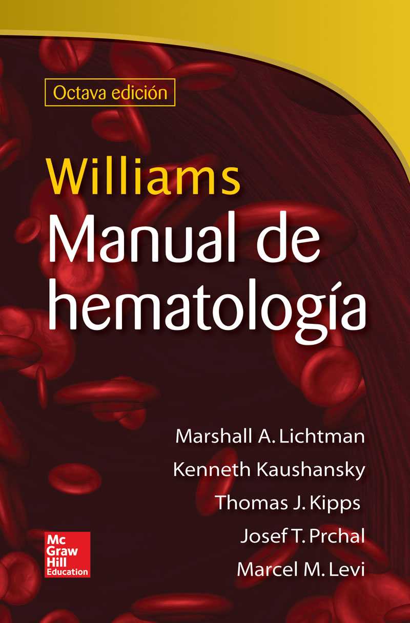 WILLIAMS MANUAL DE HEMATOLOGIA- EDICIÓN 8- AÑO 2013