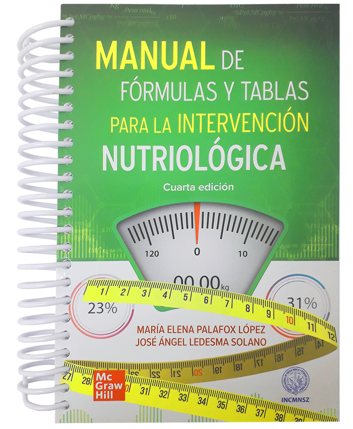 MANUAL DE FÓRMULAS Y TABLAS PARA LA INTERVENCIÓN NUTRIOLÓGICA (4ª EDICIÓN)