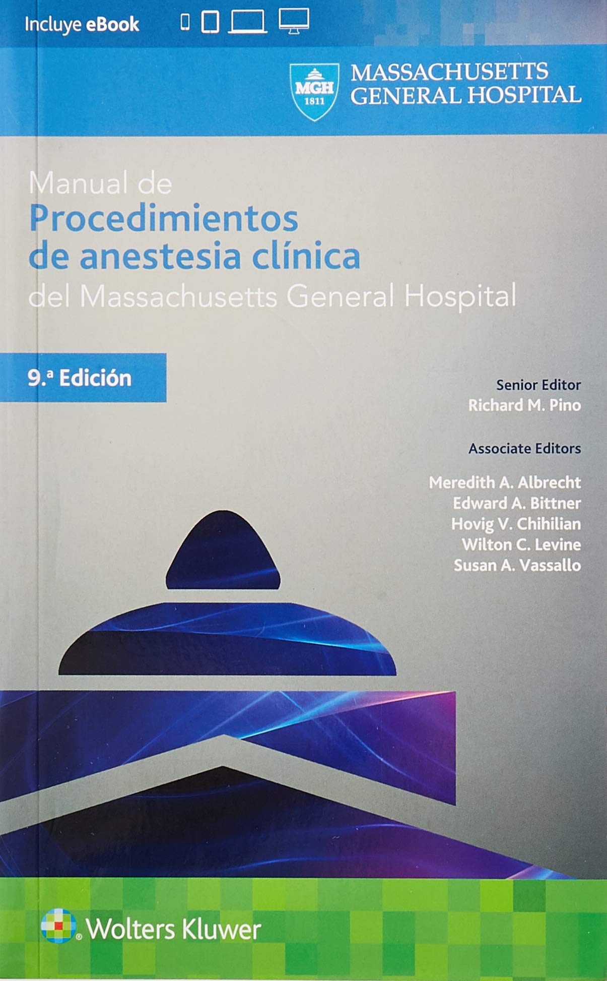 MANUAL DE PROCEDIMIENTOS DE ANESTESIA CLÍNICA DEL MASSACHUSETTS GENERAL HOSPITAL- EDICIÓN 9.ª AÑO 2017
