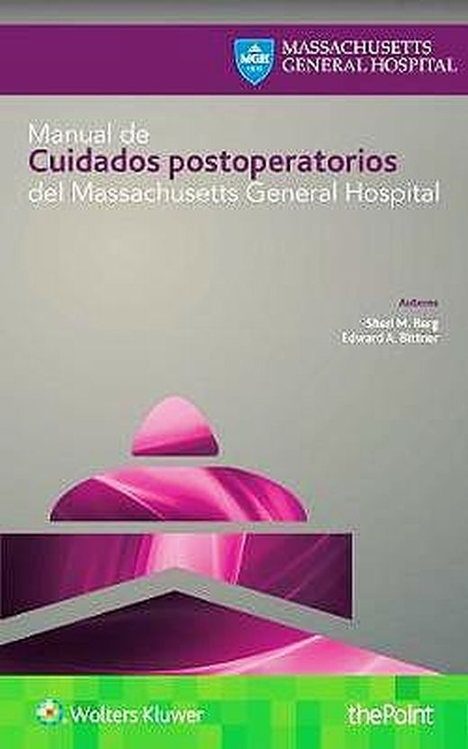 MANUAL DE CUIDADOS POSTOPERATORIOS DEL MASSACHUSETTS GENERAL HOSPITAL- EDICIÓN 1.ª AÑO 2018