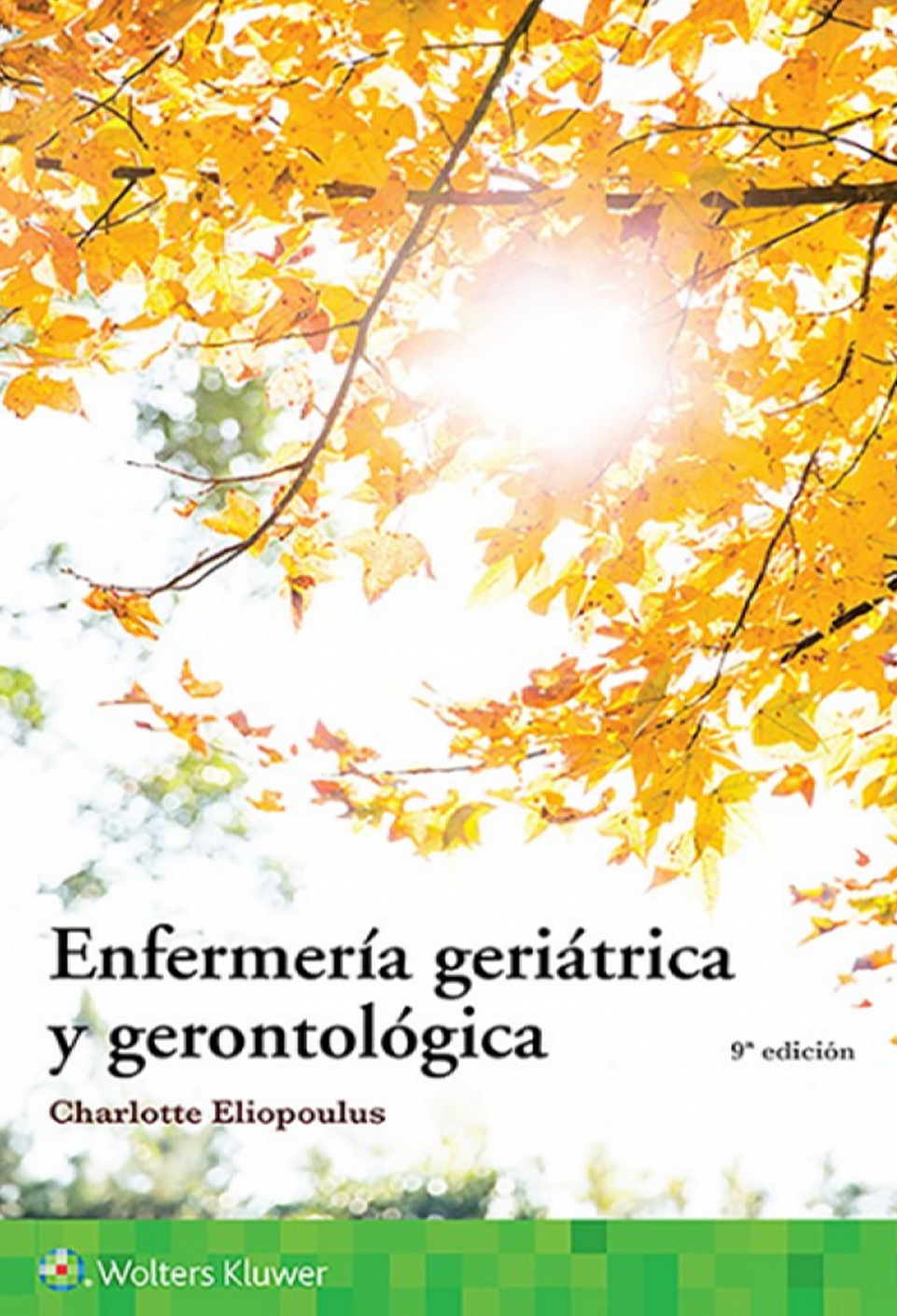 ENFERMERÍA GERIÁTRICA Y GERONTOLÓGICA- EDICIÓN 9ª. AÑO 2019