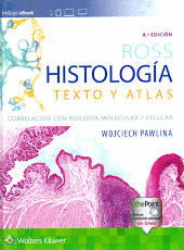 ROSS - HISTOLOGIA TEXTO Y ATLAS 8ED