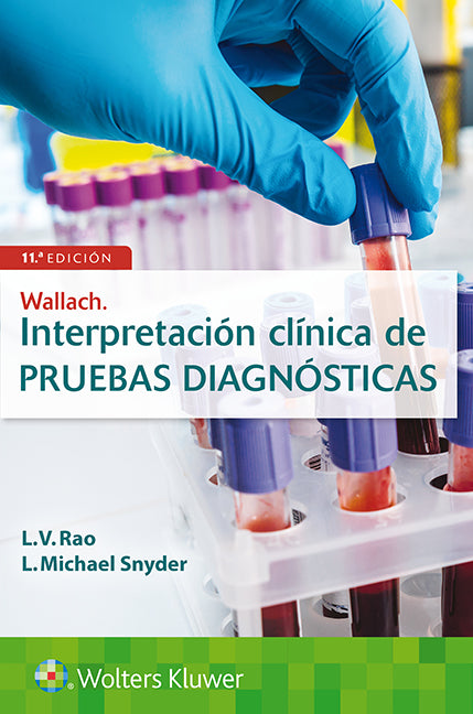 SNYDER - WALLACH. INTERPRETACIÓN CLÍNICA DE PRUEBAS DIAGNÓSTICAS, 11ª Ed