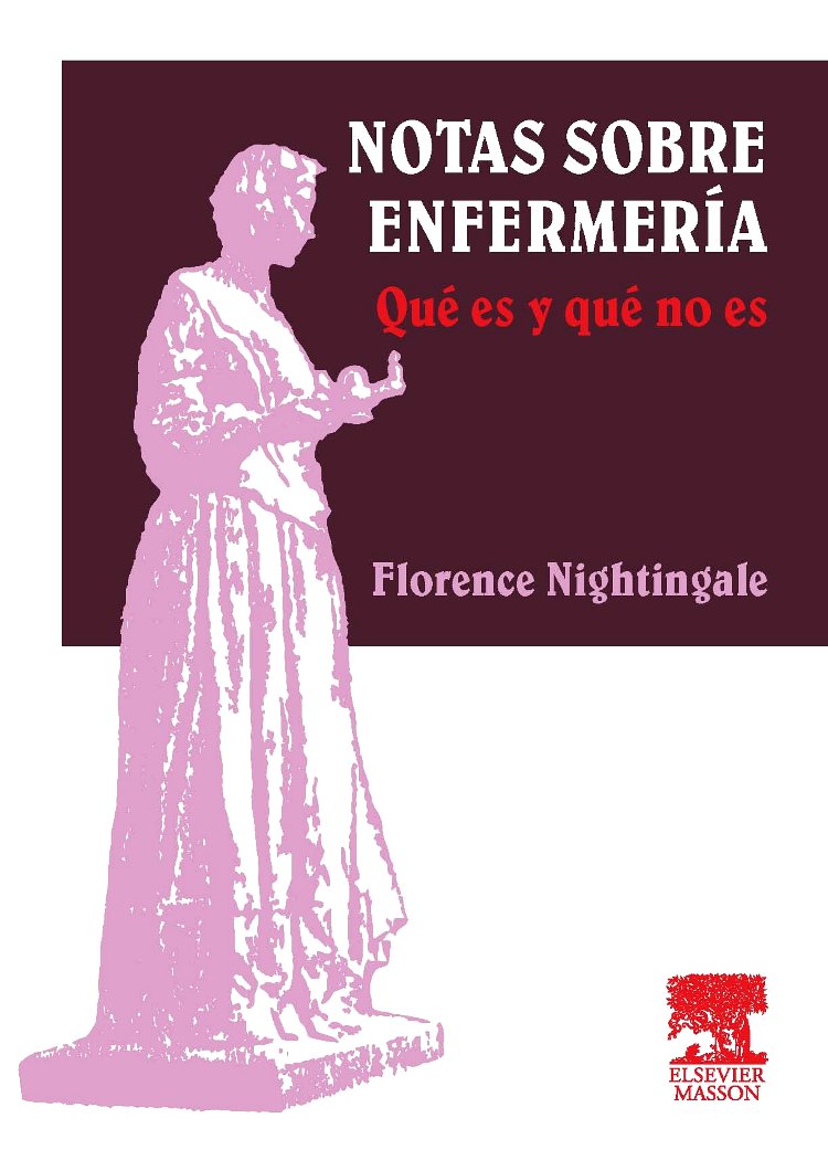 NIGHTINGALE, F., NOTAS SOBRE ENFERMERÍA: QUÉ ES Y QUÉ NO ES © 1995 R 2020