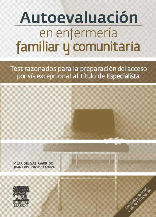 SOTO DE LANUZA, J.L., AUTOEVALUACIÓN EN ENFERMERÍA FAMILIAR Y COMUNITARIA © 2011 R 2020