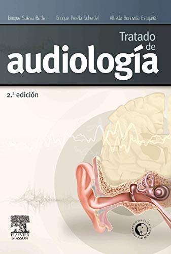 SALESA, E., TRATADO DE AUDIOLOGÍA 2 ED. © 2013 R 2020