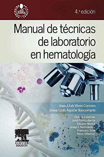 VIVES CORRONS, J.L., MANUAL DE TÉCNICAS DE LABORATORIO EN HEMATOLOGÍA 4 ED. © 2014 R 2015