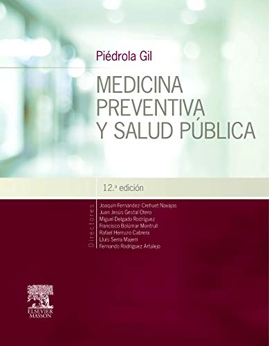 FERNANDEZ-CREHUET, J., PIÉDROLA GIL. MEDICINA PREVENTIVA Y SALUD PÚBLICA 12 ED. © 2015 R 2019