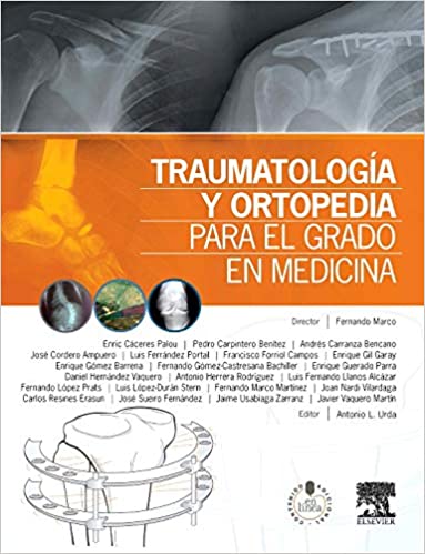 MARCO MARTÍNEZ, F., TRAUMATOLOGÍA Y ORTOPEDIA PARA EL GRADO EN MEDICINA © 2015 R 2019