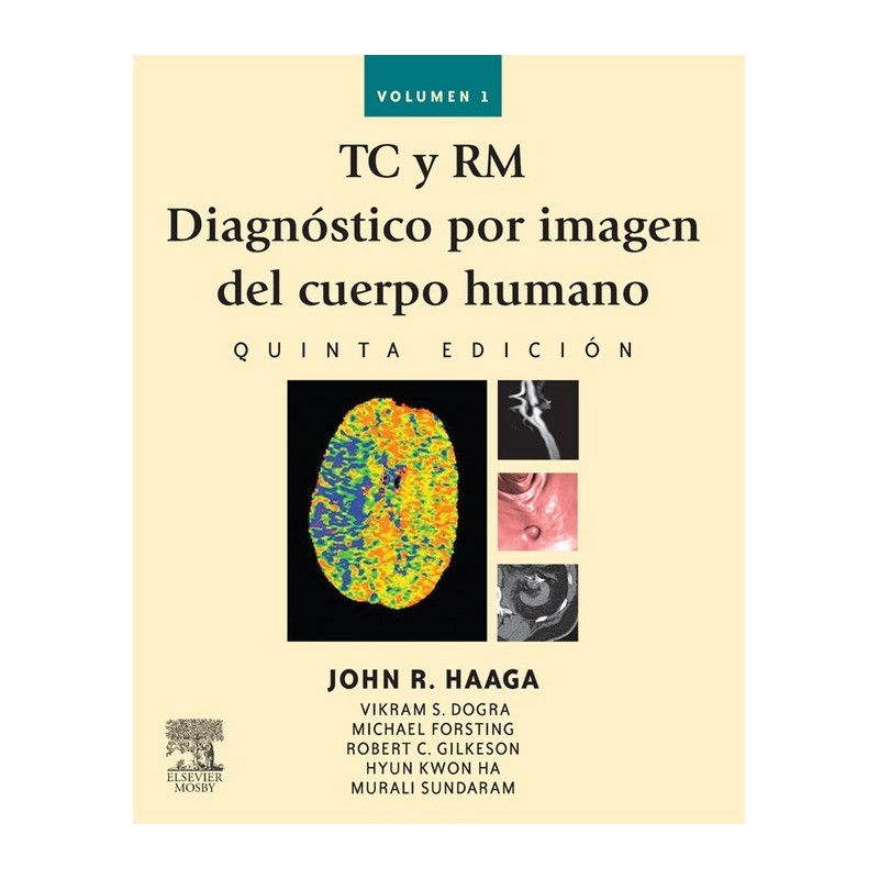 HAAGA, J.R., TC Y RM. DIAGNÓSTICO POR IMAGEN DEL CUERPO HUMANO 5 ED. © 2011