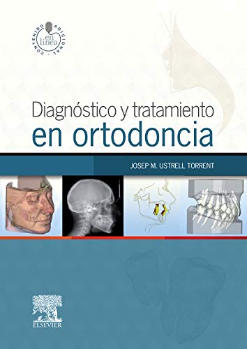 USTRELL, J.M.ª, DIAGNÓSTICO Y TRATAMIENTO EN ORTODONCIA © 2015