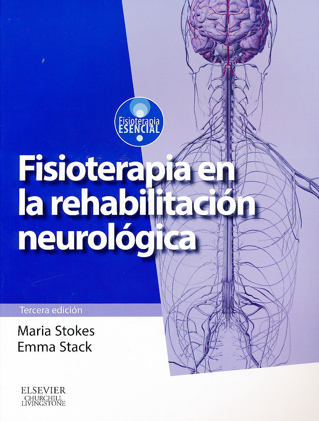 STOKES, M., FISIOTERAPIA EN LA REHABILITACIÓN NEUROLÓGICA 3 ED. © 2013 R 2020
