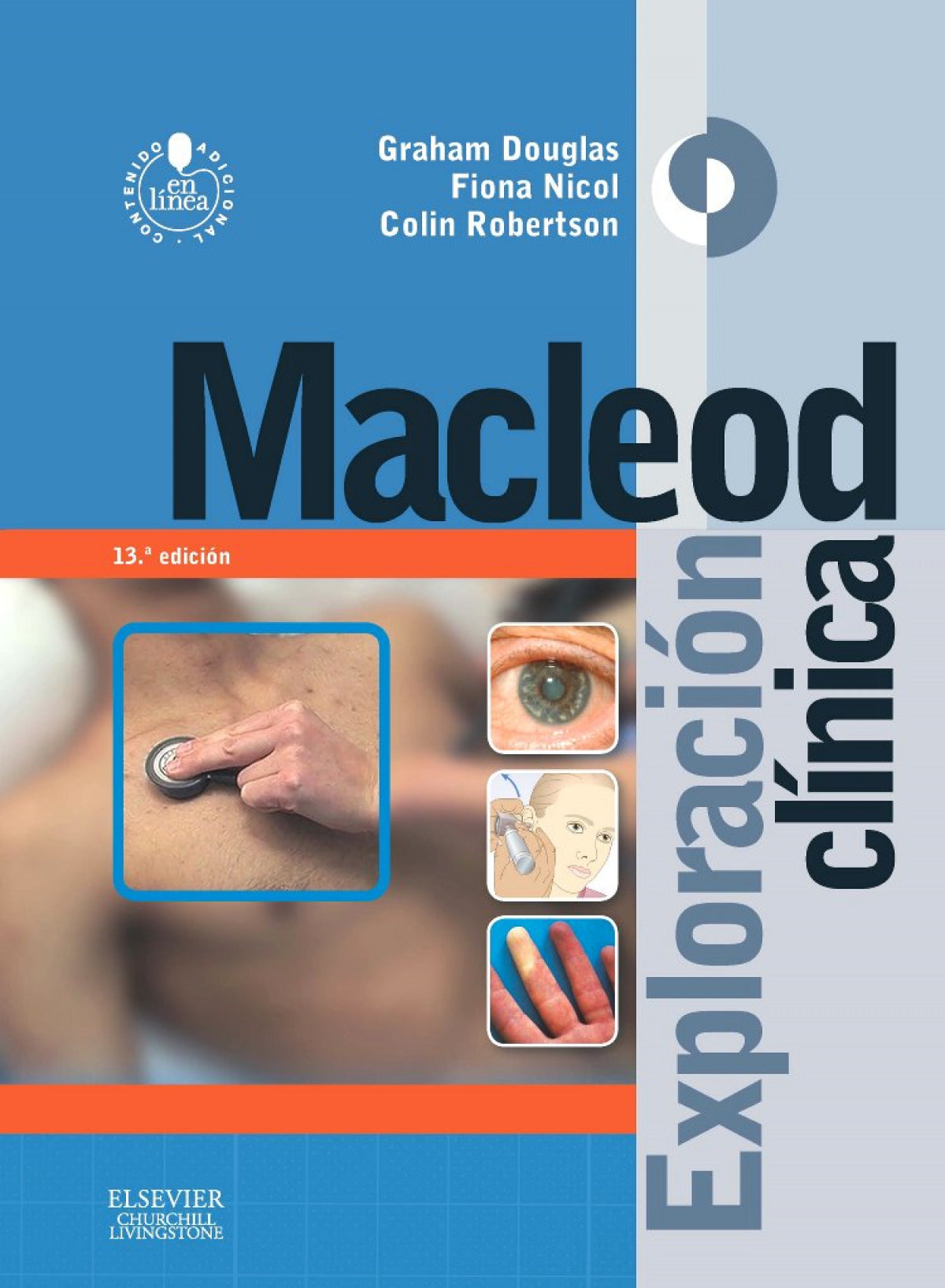 DOUGLAS, G., MACLEOD. EXPLORACIÓN CLÍNICA 13 ED. © 2014