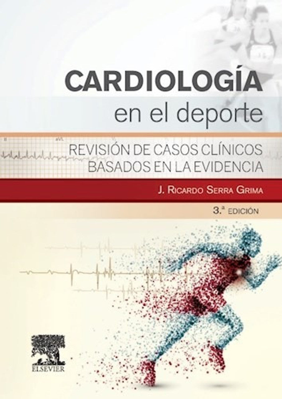 SERRA GRIMA, J.R., CARDIOLOGÍA EN EL DEPORTE 3 ED. © 2015