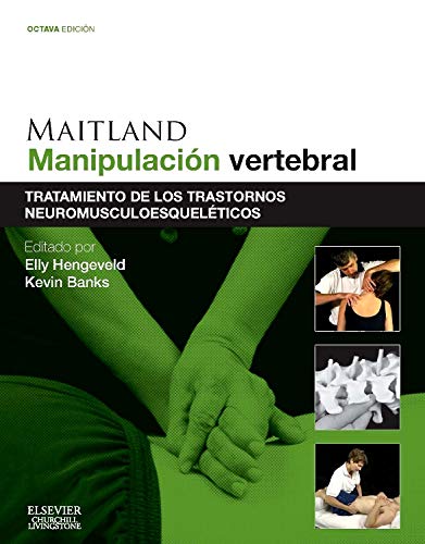 HENGEVELD, E., MAITLAND. MANIPULACIÓN VERTEBRAL 8 ED. © 2014 R 2019
