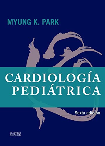 PARK, M.K., CARDIOLOGÍA PEDIÁTRICA 6 ED. © 2015 R 2016
