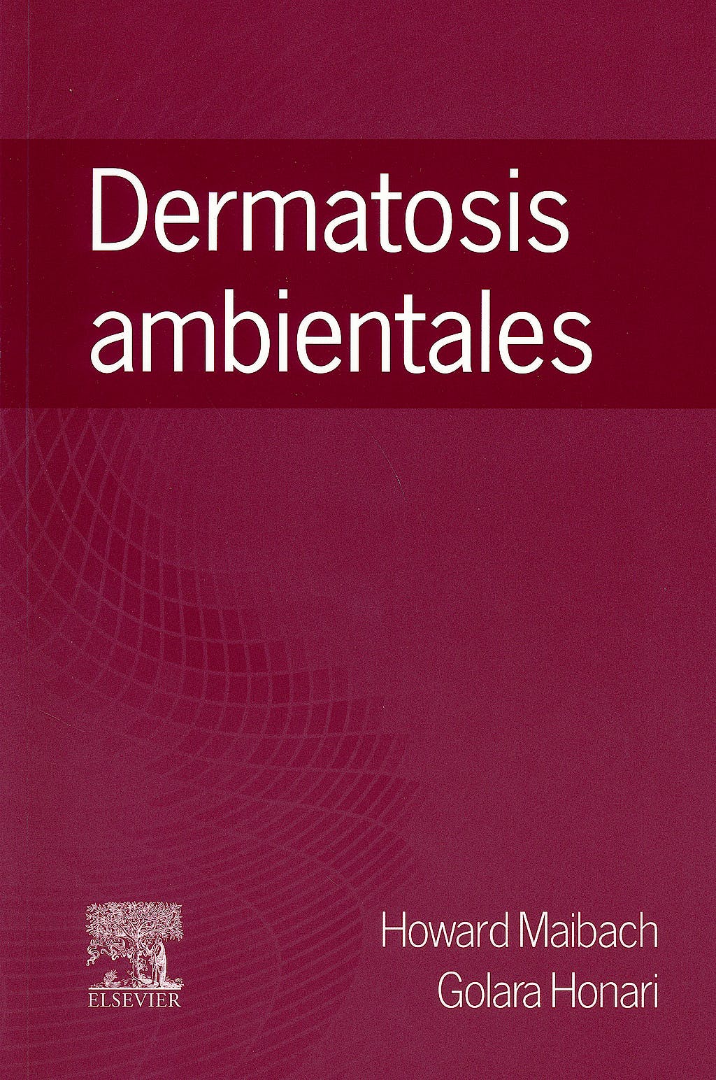 MAIBACH, H., DERMATOSIS AMBIENTALES © 2015