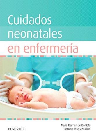 SELLÁN, M.C., CUIDADOS NEONATALES EN ENFERMERÍA © 2017 R 2020