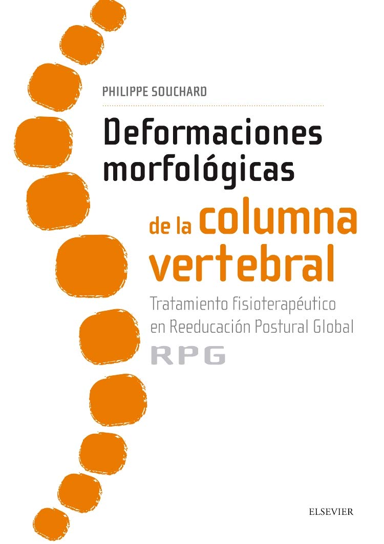 SOUCHARD, PH., DEFORMACIONES MORFOLÓGICAS DE LA COLUMNA VERTEBRAL © 2016 R 2017