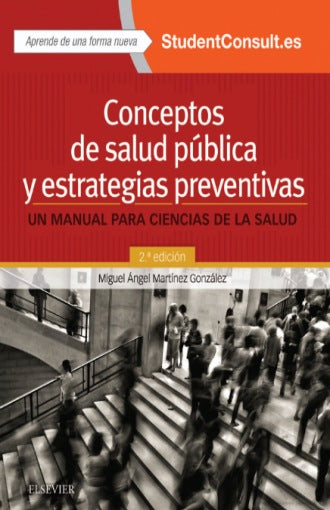 MARTÍNEZ GONZÁLEZ, M.A., CONCEPTOS DE SALUD PÚBLICA Y ESTRATEGIAS PREVENTIVAS 2 ED. © 2018 R 2019
