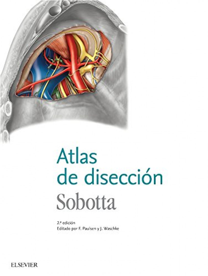 PAULSEN, F., SOBOTTA. ATLAS DE DISECCIÓN 2 ED. © 2017