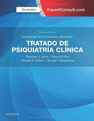 STERN, T.A., MASSACHUSETTS GENERAL HOSPITAL. TRATADO DE PSIQUIATRÍA CLÍNICA 2 ED. © 2017 R 2018
