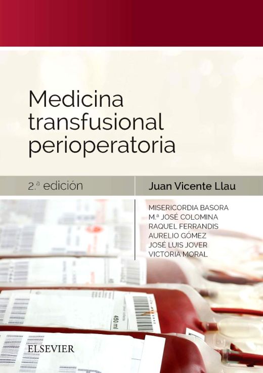 LLAU PITARCH, J.V., MEDICINA TRANSFUSIONAL PERIOPERATORIA 2 ED. © 2019 R 2019
