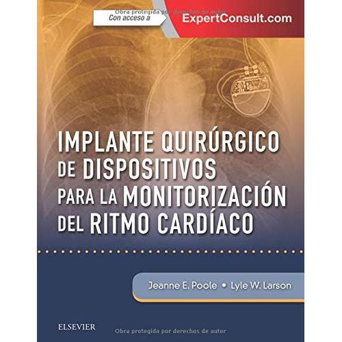 POOLE, J. E., IMPLANTE QUIRÚRGICO DE DISPOSITIVOS PARA LA MONITORIZACIÓN DEL RITMO CARDÍACO © 2018