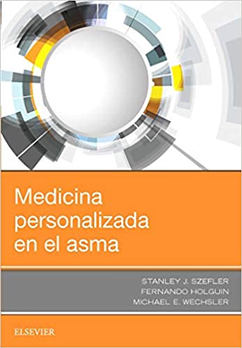 SZEFLER, S. J., MEDICINA PERSONALIZADA EN EL ASMA © 2018