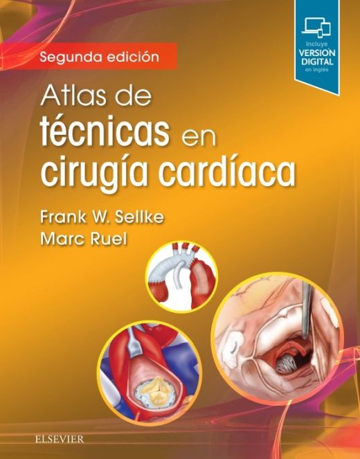 SELLKE, F.W., ATLAS DE TÉCNICAS EN CIRUGÍA CARDÍACA 2 ED. © 2019