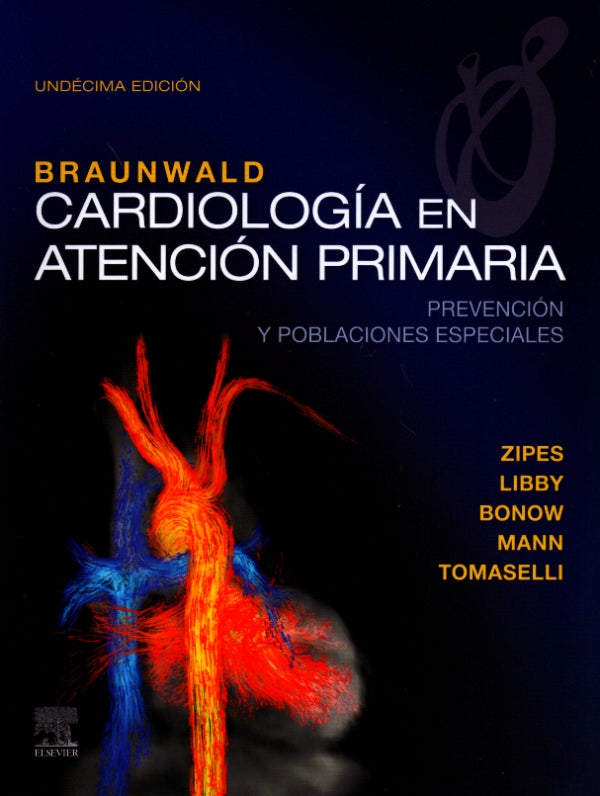 ZIPES, D.P., BRAUNWALD. CARDIOLOGÍA EN ATENCIÓN PRIMARIA 11 ED. © 2019 R 2019