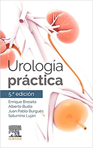 BROSETA, E., UROLOGÍA PRÁCTICA 5 ED. © 2020 R 2021