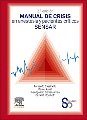 SENSAR, MANUAL DE CRISIS EN ANESTESIA Y PACIENTES CRÍTICOS SENSAR 2 ED. © 2020