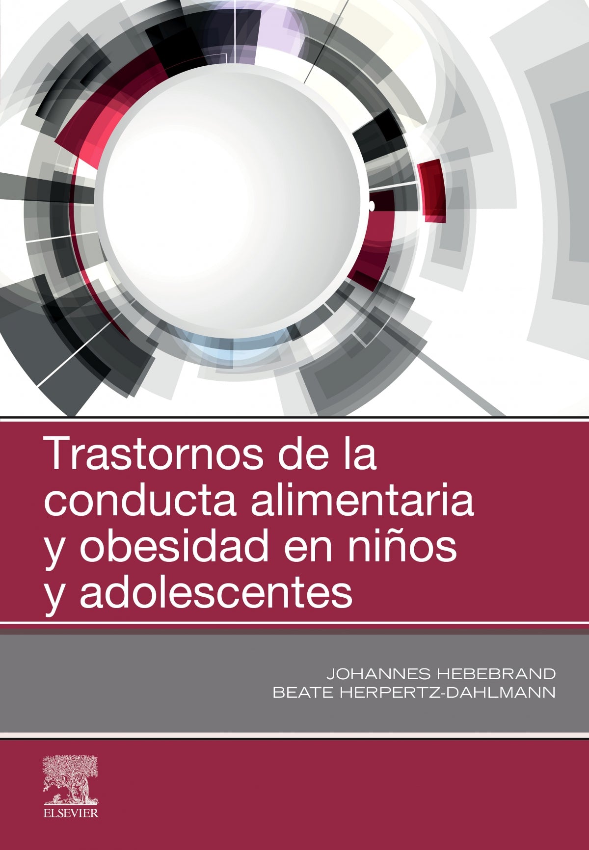 HEBEBRAND, J., TRASTORNOS DE LA CONDUCTA ALIMENTARIA Y OBESIDAD EN NIÑOS Y ADOLESCENTES © 2019