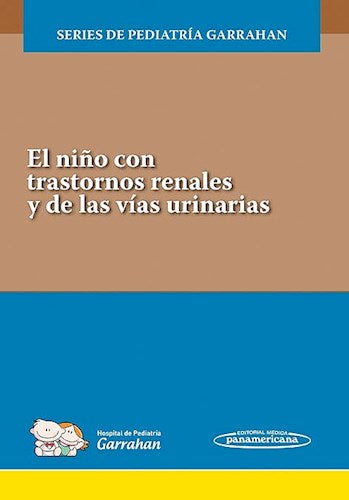EL NIÑO CON TRASTORNOS RENALES Y DE LAS VÍAS URINARIAS