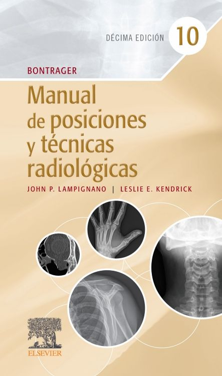 LAMPIGNANO. MANUAL DE POSICIONES Y TÉCNICAS RADIOLÓGICAS, 10a ED, 2022