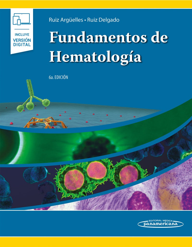 RUIZ ARGÜELLES- FUNDAMENTOS DE HEMATOLOGIA 6aED. +e- 6aED., 2021