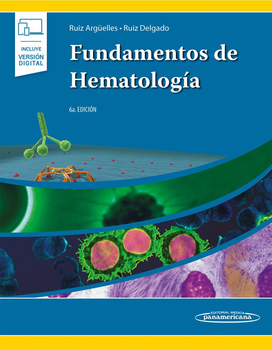 RUIZ ARGÜELLES- FUNDAMENTOS DE HEMATOLOGIA 6aED. +e- 6aED., 2021